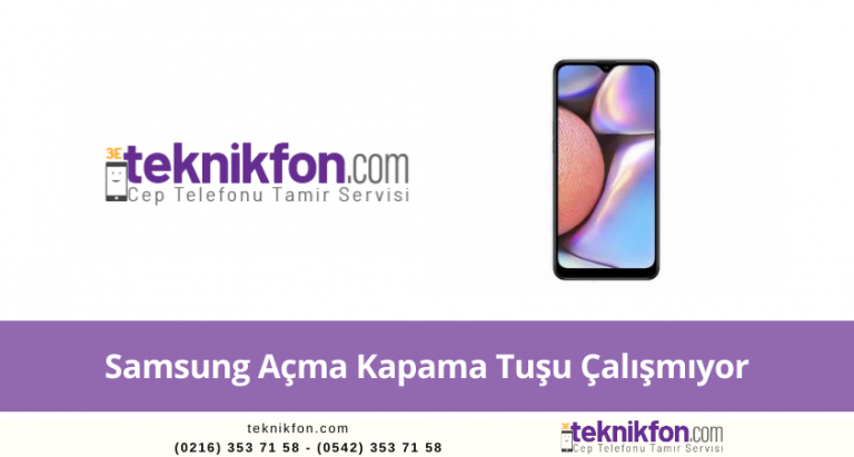 Samsung Açma Kapama Tuşu Çalışmıyor - Teknikfon